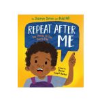 Repeat After Me: Big Things to Say Every Day - Jazmyn Simon