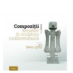 Compozitii tematice in sculptura moldoveneasca: anii 1940–2010 | Ana Marian