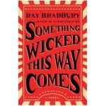 Something Wicked This Way Comes - Ray Bradbury