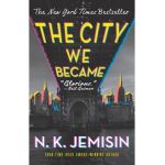 The City We Became - N. K. Jemisin