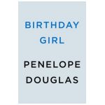 Birthday Girl - Penelope Douglas