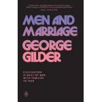 Men and Marriage - George Gilder