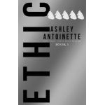 Ethic 5 - Ashley Antoinette