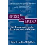 El Poder Contra La Fuerza - David R. Hawkins