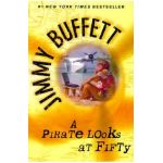 A Pirate Looks at Fifty - Jimmy Buffett
