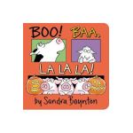 Boo! Baa, La La La! - Sandra Boynton