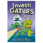 InvestiGators: Off the Hook - John Patrick Green