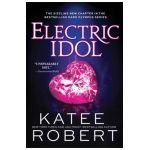 Electric Idol - Katee Robert