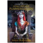 Long Live the Pumpkin Queen: Tim Burton's the Nightmare Before Christmas - Shea Ernshaw