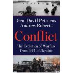 Conflict: The Evolution of Warfare from 1945 to the Russian Invasion of Ukraine - David Petraeus