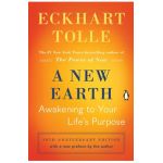 A New Earth (Oprah #61): Awakening to Your Life's Purpose - Eckhart Tolle