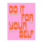 Do It for Yourself (Guided Journal): A Motivational Journal - Tessa Forrest