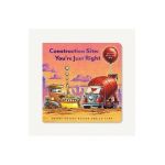 Construction Site: You're Just Right: A Valentine's Day Lift-The-Flap Book - Sherri Duskey Rinker