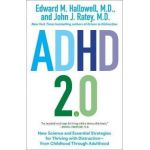 ADHD 2.0: New Science and Essential Strategies for Thriving with Distraction--From Childhood Through Adulthood - Edward M. Hallowell