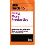 HBR Guide to Being More Productive (HBR Guide Series) - Harvard Business Review