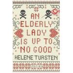 Elderly Lady Is Up To No Good - Helene Tursten