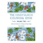 The Mindfulness Coloring Book - Volume Two: More Anti-Stress Art Therapy - Emma Farrarons