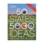 50 States, 5,000 Ideas: Where to Go, When to Go, What to See, What to Do - National Geographic