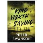 The Kind Worth Saving - Peter Swanson
