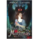 I'm in Love with Mothman - Paige Lavoie