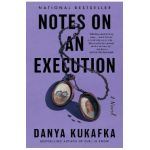 Notes on an Execution - Danya Kukafka