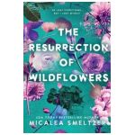 The Resurrection of Wildflowers: Wildflower Duet - Micalea Smeltzer