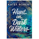 Hunt on Dark Waters - Katee Robert
