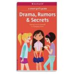 A Smart Girl's Guide: Drama, Rumors & Secrets: Staying True to Yourself in Changing Times - Nancy Holyoke