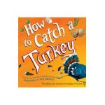 How to Catch a Turkey - Adam Wallace