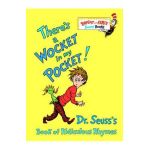 There's a Wocket in My Pocket!: Dr. Seuss's Book of Ridiculous Rhymes - Dr Seuss