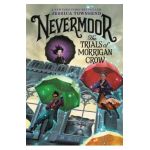 Nevermoor: The Trials of Morrigan Crow - Jessica Townsend