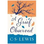 A Grief Observed - C. S. Lewis