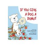 If You Give a Dog a Donut - Laura Joffe Numeroff