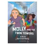 Molly and the Twin Towers: A 9/11 Survival Story - Jessika Fleck