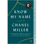 Know My Name: A Memoir - Chanel Miller