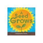 A Seed Grows - Antoinette Portis