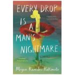Every Drop Is a Man's Nightmare - Megan Kamalei Kakimoto