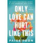 Only Love Can Hurt Like This - Paige Toon