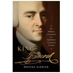 King Hancock: The Radical Influence of a Moderate Founding Father - Brooke Barbier
