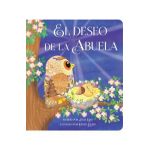 El Deseo de la Abuela = Grandma Wishes - Cottage Door Press