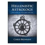 Hellenistic Astrology: The Study of Fate and Fortune - Chris Brennan