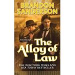 The Alloy of Law - Brandon Sanderson
