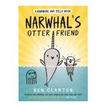 Narwhal's Otter Friend - Ben Clanton