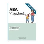 ABA Visualized Workbook: A visual workbook for ABA trainers - Morgan Alexandra Van Diepen