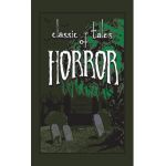 Classic Tales of Horror - Editors Of Canterbury Classics