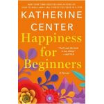 Happiness for Beginners - Katherine Center