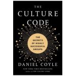 The Culture Code: The Secrets of Highly Successful Groups - Daniel Coyle