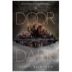 A Door in the Dark - Scott Reintgen