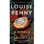 A World of Curiosities - Louise Penny