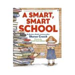 A Smart, Smart School - Sharon Creech